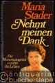 Nehmt meinen Dank. Die Mozartsängerin erzählt ihr Leben.