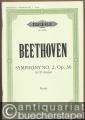 Symphony No. 2, Op. 36 in D major (= Symphonien für Orchester von L. van Beethoven. Edition Peters, Nr. 1020b). Score.