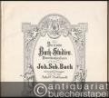 Die ersten Bach-Studien. Klavierkompositionen von Joh. Seb. Bach.