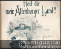 Heil dir mein Altenburger Land! Lied für eine Singstimme mit Pianofortebegleitung von B. H. Platz [Mittelschullehrer in Gößnitz].