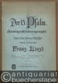 Der 13. Psalm. "Herr, wie lange willst du meiner sogar vergessen" für Tenor-Solo, Chor und Orchester, komponiert und Peter Cornelius gewidmet von Franz Liszt. Kleine Partitur.