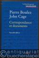Pierre Boulez - John Cage. Correspondance et documents (= Veröffentlichungen der Paul Sacher Stiftung, Band 1).