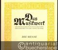 Die Messe (= Das Musikwerk. Eine Beispielsammlung zur Musikgeschichte hrsg. von Karl Gustav Fellerer, Heft 30).