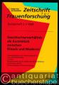 Geschlechterverhältnis als Kunststück zwischen Klassik und Moderne (= Zeitschrift für Frauenforschung Sonderheft 3).