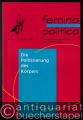 Die Politisierung des Körpers (= Zeitschrift für feministische Politik-Wissenschaft, 8 Jg. Heft 2).