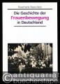 Die Geschichte der Frauenbewegung in Deutschland.