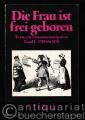 Die Frau ist frei geboren. Texte zur Frauenemanzipation, Band I: 1789 bis 1870 (= Beck'sche Schwarze Reihe, 201).