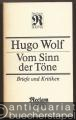 Vom Sinn der Töne. Briefe und Kritiken (= Reclams Universal Bibliothek, Bd. 1366).