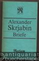Briefe. Mit zeitgenössischen Dokumenten und einem Essay von Michail Druskin (= Reclams Universal-Bibliothek 1260).