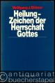 Heilung - Zeichen der Herrschaft Gottes.