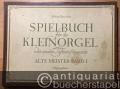 Spielbuch für Kleinorgel oder andere Tasteninstrumente (Orgel, Cembalo, Klavier). Alte Meister Band I (= Edition Peters, Nr. 4527a).
