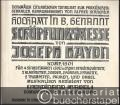 Hochamt in B, genannt Schöpfungsmesse von Joseph Haydn. Komp. 1801. Für 4 Singstimmen (Soli u. Chor), Streichquintett, 2 Klarinetten, 2 Oboen, 2 Hörner, 2 Fagotte, 2 Trompeten, Pauken und Orgel (= Denkmäler liturgischer Tonkunst zum praktischen Gebrauch hrsg. v. Alfred Schnerich).
