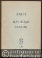 Matthäus-Passion (= Edition Peters, Nr. 580). Taschenpartitur.