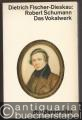Robert Schumann. Das Vokalwerk.