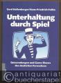 Unterhaltung durch Spiel. Die Quizsendungen und Game-Shows des deutschen Fernsehens.