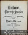 Viertes Concert / Concert No. 4, Op. 58, G dur (= Beethoven's Concerte für Pianoforte mit Fingersatz und der vollständigen für Pianoforte übertragenen Orchesterbegleitung versehen von Franz Kullak, No. 4). Neue Auflage.