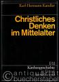 Christliches Denken im Mittelalter (= Kirchengeschichte in Einzeldarstellungen, Bd. I/11).