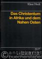 Das Christentum in Afrika und dem Nahen Osten (= Kirchengeschichte in Einzeldarstellungen, Bd. IV/7).