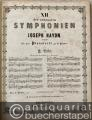 Musik (Bücher/Noten) » Noten/Partituren - Jos. Haydn's ausgewählte Compositionen. II. Abtheilung. 12 der schönsten Sinfonien für das Pianoforte solo arrangirt von H. Enke. Mit Haydn's Biographie von D. Heinr. Döring als Prämie.
