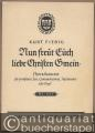 Nun freut Euch liebe Christen Gmein. Choralkantate für 1-3stimmigen gemischten Chor, Gemeindegesang, Instrumente und Orgel (= Edition Merseburger, Nr. 101).