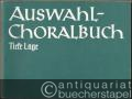 Auswahlchoralbuch zum Evangelischen Kirchengesangbuch. Tiefe Lage mit Intonationen (= Bärenreiter-Ausgabe 5479).