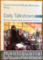 Daily Talkshows. Untersuchungen zu einem umstrittenen TV-Format (= Studien zum Theater, Film und Fernsehen, Band 40).