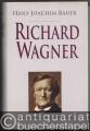 Richard Wagner. Sein Leben und Wirken oder Die Gefühlwerdung der Vernunft.