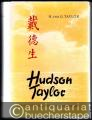 Religion/Philosophie » Mission - Hudson Taylor. Der Gründer der China-Inland-Mission.