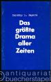 Das größte Drama aller Zeiten. Zwei Essays.