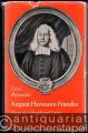 August Hermann Francke. Zeuge des lebendigen Gottes.