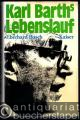 Karl Barths Lebenslauf. Nach seinen Briefen und autobiographischen Texten.