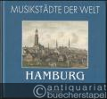 Hamburg. Historische Stationen des Musiklebens mit Informationen für den Besucher heute (= Musikstädte der Welt, hrsg. v. Silke Leopold).