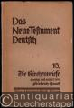 Die Kirchenbriefe (= Das Neue Testament Deutsch. Neues Göttinger Bibelwerk, Teilband 10).