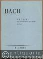 3 Corali (dai "Choralvorspiele", per organo).