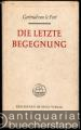 Die letzte Begegnung.