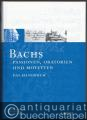Bachs Passionen, Oratorien und Motetten. Das Handbuch (= Das Bach-Handbuch, Band 3).