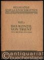 Das Konzil von Trient (= Religiöse Quellenschriften, Heft 1).