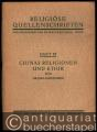 Chinas Religionen und Ethik (= Religiöse Quellenschriften, Heft 70).