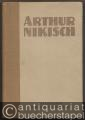 Arthur Nikisch. Leben und Wirken.