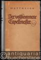 Der vollkommene Capellmeister 1739 (= Documenta Musicologica. Erste Reihe: Druckschriften - Faksimiles, V).