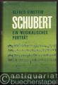 Schubert. Ein musikalisches Porträt.