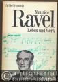 Maurice Ravel. Leben und Werk.