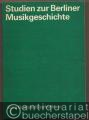 Eine Bestandsaufnahme (= Studien zur Berliner Musikgeschichte).