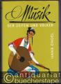 Die Musik der Zeiten und Völker. Eine Geschichte der Musik von den Anfängen bis zur Gegenwart.