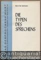 Die Typen des Sprechens (= Das gesprochene Wort. Schriftenreihe zur Sprechkunst und Sprecherziehung, Band I).