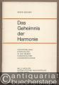 Das Geheimnis der Harmonie. Volkstümliche Einführung in das Wesen harmonischer Zusammenklänge.