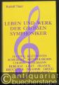 Leben und Werk der großen Symphoniker.