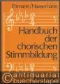 Handbuch der chorischen Stimmbildung.
