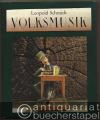 Volksmusik. Zeugnisse ländlichen Musizierens.