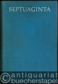 Religion/Philosophie » Bibelwissenschaft - Septuaginta, id est vetus testamentum graece iuxta LXX interpretes. Vol. 1: Libri leges et historiae. Vol. 2: Libri poetici et prophetici.